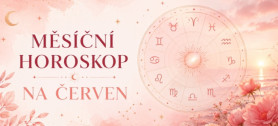 VELK� M�S��N� HOROSKOP NA �ERVEN! L�ska, pen�ze i osudov� zm�ny pro v�echna znamen�