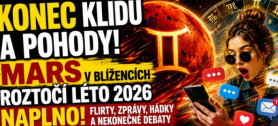 Konec klidu a pohody. Mars v Bl��enc�ch rozto�� l�to 2026 naplno
