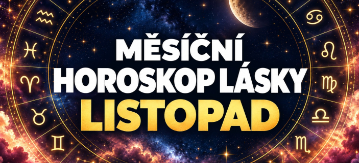 M�S��N� HOROSKOP L�SKY NA LISTOPAD 2026! Pro zadan� i nezadan�!