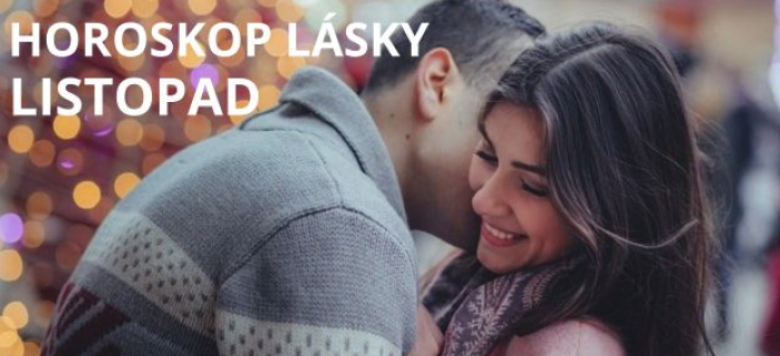 VELK HOROSKOP LSKY na msc LISTOPAD! Vte, co vs ek?