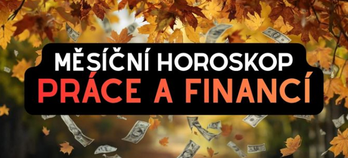 HOROSKOP PRCE A FINANC! NA MSC LISTOPAD! ZJISTTE,